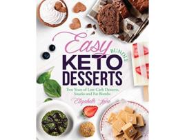 Livro Easy Keto Desserts Bundle Two Years of Low Carb Desserts Snacks and Fat Bombs de Elizabeth Jane (Inglês)