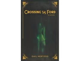 Livro Crossing the Ford de Gail Hertzog (Inglês)