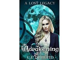 Livro A Lost Legacy Awakening Lost Legacies de CE Dimond (Inglês)