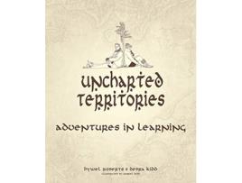 Livro Uncharted Territories de Hywel Roberts e Debra Kidd (Inglês)