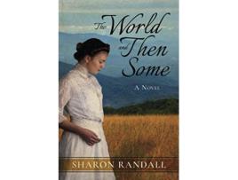 Livro The World and Then Some A Novel de Sharon Randall (Inglês)