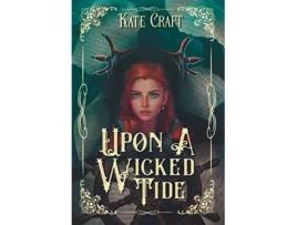 Livro Upon a Wicked Tide de Kate Craft (Inglês)