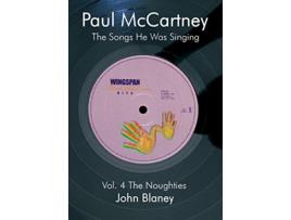 Livro Paul McCartney The Noughties Vol4 The Songs He Was Singing de John Blaney (Inglês)