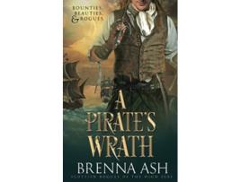 Livro A Pirates Wrath Scottish Rogues of the High Seas de Brenna Ash (Inglês)