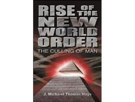 Livro Rise of the New World Order The Culling of Man 1 de J Michael Thomas Hays (Inglês)