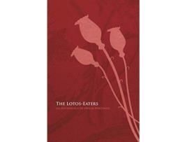 Livro The LotosEaters An Anthology of Opium Writings de M M Owen (Inglês)