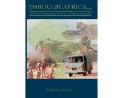 Livro Through Africawith Grit Determination Guile and a Modicum of Stupidity de Richard Merrick Jones (Inglês)