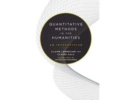 Livro Quantitative Methods in the Humanities An Introduction de Claire Lemercier Claire Zalc (Inglês)