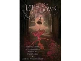 Livro Upside Down Inverted Tropes in Storytelling de Monica Valentinelli Jaym Gates (Inglês)