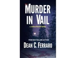 Livro Murder in Vail The Joshua Rizzetti Series de Dean C Ferraro (Inglês)