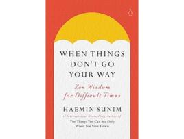 Livro When Things Dont Go Your Way de Haemin Sunim (Inglês - Capa Dura)