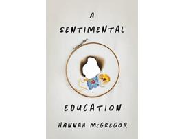 Livro Sentimental Education de Hannah Mcgregor (Inglês)