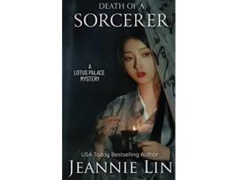 Livro Death of a Sorcerer A Lotus Palace Mystery de Jeannie Lin (Inglês)