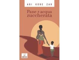 Livro Pane e Acqua Zuccherata Italian Edition de Abi Kobe Zar (Italiano)