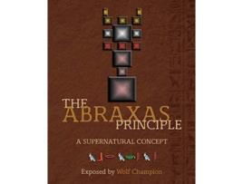 Livro The Abraxas Principle A supernatural concept de Wolf Champion (Inglês)