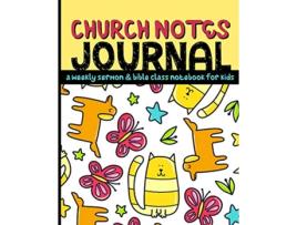 Livro Church Notes Journal A Weekly Sermon and Bible Class Notebook for Kids ages 711 Cats and Dogs Cover de Shalana Frisby (Inglês)