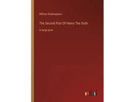 Livro The Second Part Of Henry The Sixth in large print de William Shakespeare (Inglês)