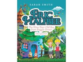 Livro Eric Halfbee The Nineyearold Boy from Boggle Street de Sarah Smith (Inglês)