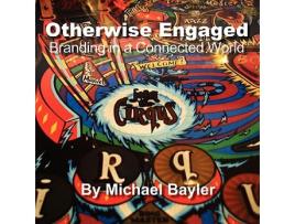 Livro Otherwise Engaged Branding in a Connected World de Michael Bayler (Inglês)