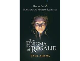 Livro The Enigma of Rosalie Harry Prices Paranormal Mystery Revisited de Paul Adams (Inglês)