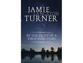 Livro By the Light of a Thousand Stars de Jamie Langston Turner (Inglês)
