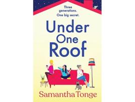 Livro Under One Roof An uplifting and heartwarming read from Samantha Tonge for 2022 de Samantha Tonge (Inglês)