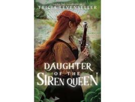 Livro Daughter of the Siren Queen de Tricia Levenseller (Inglês)