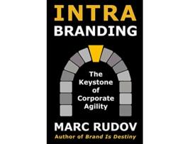 Livro Intrabranding The Keystone of Corporate Agility de Marc H Rudov (Inglês)