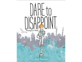 Livro Dare to Disappoint de Ozge Samanci (Inglês)