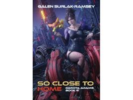 Livro So Close To Home 3 Dakota Adams de Galen Surlak-Ramsey (Inglês)