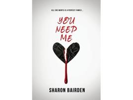 Livro You Need Me de Sharon Bairden (Inglês)