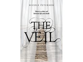 Livro The Veil There is a thin veil between life and death de Nicole Peterson (Inglês)