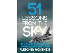 Livro 51 Lessons From The Sky de Fletcher McKenzie (Inglês)