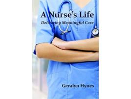 Livro Nurses Life de Prof Geralyn Hynes (Inglês)