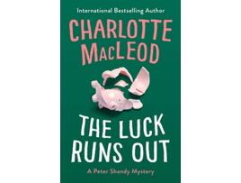 Livro The Luck Runs Out The Peter Shandy Mysteries de Charlotte MacLeod (Inglês)