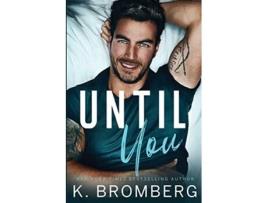 Livro Until You The Redemption Series de K Bromberg (Inglês)