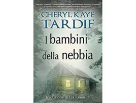 Livro I bambini della nebbia Italian Edition de Cheryl Kaye Tardif (Italiano)