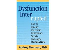 Livro Dysfunction Interrupted de Audrey Sherman PhD (Inglês)