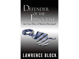 Livro Defender of the Innocent The Casebook of Martin Ehrengraf de Lawrence Block (Inglês - Capa Dura)