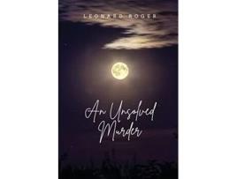 Livro An Unsolved Murder de Leonard Roger (Inglês)