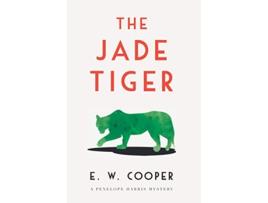 Livro The Jade Tiger Penelope Harris Mysteries de E W Cooper (Inglês)