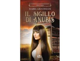 Livro Il sigillo di Anubis Il romanzo di Tutankhamon Italian Edition de Isabel Giustiniani (Italiano)