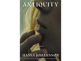 Livro Antiquity de Hanna Johansson (Inglês - Capa Dura)