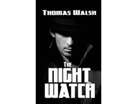 Livro The Night Watch de Thomas Walsh (Inglês)