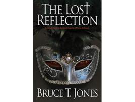 Livro The Lost Reflection de Bruce T Jones (Inglês)