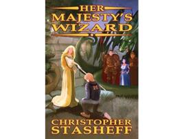 Livro Her Majestys Wizard A Wizard in Rhyme de Christopher Stasheff (Inglês)