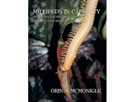 Livro Millipeds in Captivity de Orin Mcmonigle (Inglês - Capa Dura)