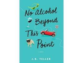 Livro No Alcohol Beyond This Point de Jb Teller (Inglês)
