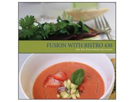 Livro Fusion with Bistro 430 Fast Fresh Fun meals for any occasion de Ken Francis (Inglês)