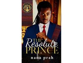 Livro The Resolute Prince Royal House of Saene de Nana Prah (Inglês)